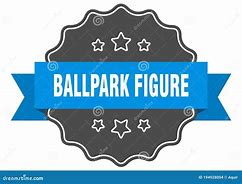 ballpark figure